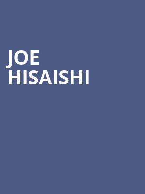 Joe Hisaishi, Verizon Hall, Philadelphia