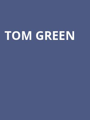 Tom Green Poster