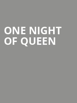 One Night of Queen, Keswick Theater, Philadelphia