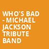Whos Bad Michael Jackson Tribute Band, City Winery, Philadelphia