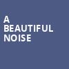 A Beautiful Noise, Forrest Theater, Philadelphia