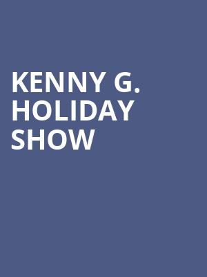 Kenny G Holiday Show, SugarHouse Casino, Philadelphia