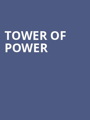 Tower of Power, American Music Theatre, Philadelphia