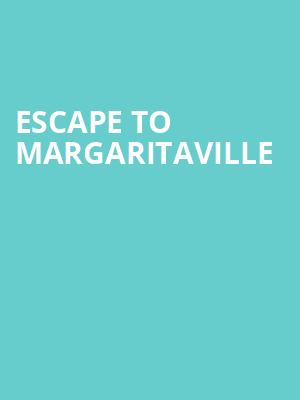 Escape to Margaritaville Poster