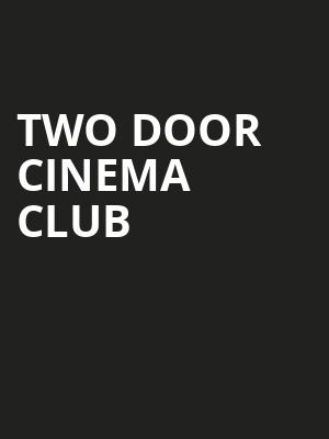 Two Door Cinema Club Poster