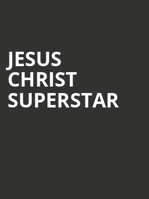 Jesus Christ Superstar, Merriam Theater, Philadelphia