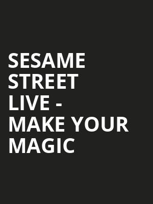 Sesame Street Live Make Your Magic, Liacouras Center, Philadelphia