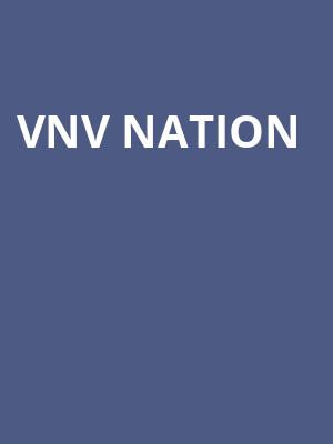 VNV Nation, Theatre Of The Living Arts, Philadelphia