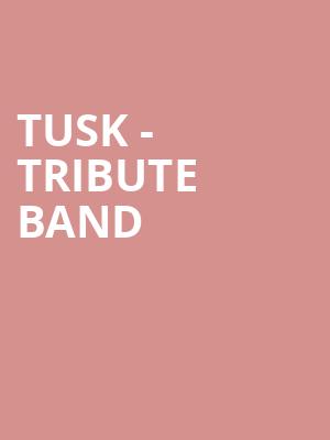 Tusk Tribute Band, Keswick Theater, Philadelphia