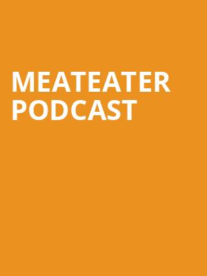 MeatEater Podcast, Keswick Theater, Philadelphia
