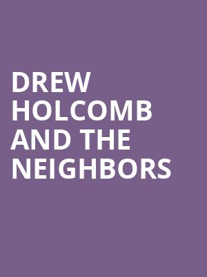 Drew Holcomb and the Neighbors, Musikfest Cafe, Philadelphia