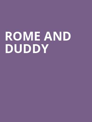 Rome and Duddy Poster