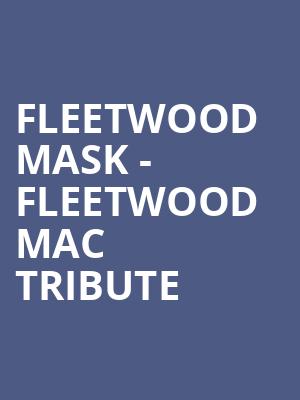 Fleetwood Mask Fleetwood Mac Tribute, American Music Theatre, Philadelphia