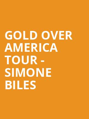 Gold Over America Tour Simone Biles, Wells Fargo Center, Philadelphia