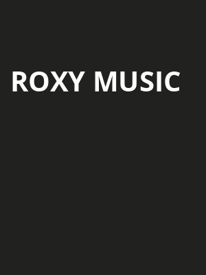 Roxy Music, Wells Fargo Center, Philadelphia