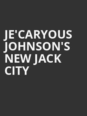 JeCaryous Johnsons New Jack City, The Met Philadelphia, Philadelphia