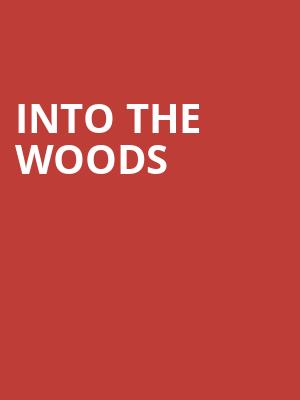 Into the Woods, Miller Theater, Philadelphia