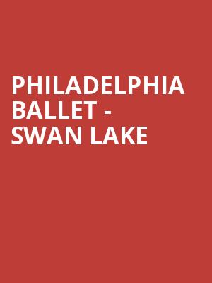Philadelphia Ballet Swan Lake, Academy of Music, Philadelphia