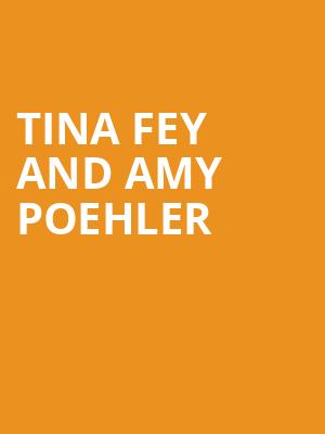Tina Fey and Amy Poehler, The Met Philadelphia, Philadelphia