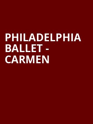 Philadelphia Ballet Carmen, Academy of Music, Philadelphia