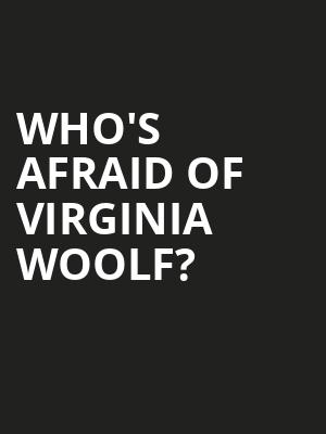 Whos Afraid of Virginia Woolf, Walnut Street Theatre, Philadelphia