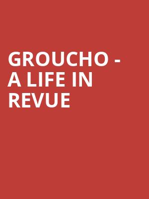 Groucho A Life In Revue, Walnut Street Theatre, Philadelphia