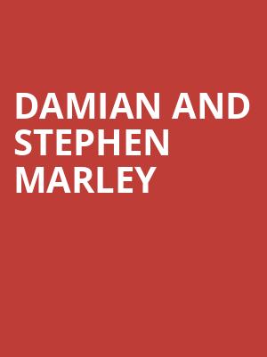 Damian and Stephen Marley, The Fillmore, Philadelphia