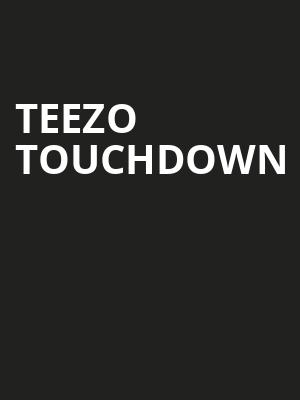 Teezo Touchdown Poster
