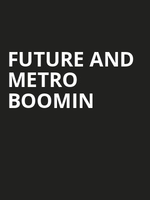 Future and Metro Boomin, Wells Fargo Center, Philadelphia