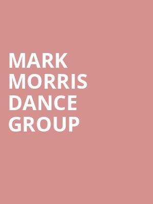 Mark Morris Dance Group, Zellerbach Theater, Philadelphia