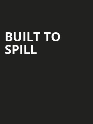 Built To Spill, Union Transfer, Philadelphia