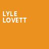 Lyle Lovett, American Music Theatre, Philadelphia
