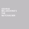 George Balanchines The Nutcracker, Academy of Music, Philadelphia