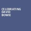 Celebrating David Bowie, American Music Theatre, Philadelphia