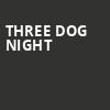 Three Dog Night, American Music Theatre, Philadelphia