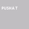 Pusha T, The Fillmore, Philadelphia