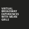 Virtual Broadway Experiences with MEAN GIRLS, Virtual Experiences for Philadelphia, Philadelphia