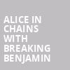 Alice in Chains with Breaking Benjamin, BBT Pavilion, Philadelphia