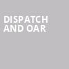 Dispatch and OAR, TD Pavilion, Philadelphia
