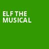 Elf the Musical, Walnut Street Theatre, Philadelphia