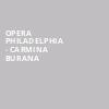 Opera Philadelphia Carmina Burana, Academy of Music, Philadelphia
