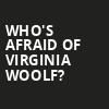 Whos Afraid of Virginia Woolf, Walnut Street Theatre, Philadelphia