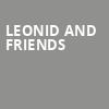 Leonid and Friends, American Music Theatre, Philadelphia
