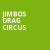 Jimbos Drag Circus, The Fillmore, Philadelphia