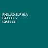 Philadelphia Ballet Giselle, Academy of Music, Philadelphia