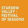 Stardew Valley Festival of Seasons, Perelman Theater, Philadelphia