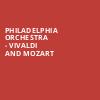 Philadelphia Orchestra Vivaldi and Mozart, Verizon Hall, Philadelphia