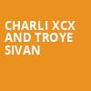 Charli XCX and Troye Sivan, Wells Fargo Center, Philadelphia