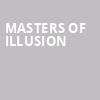 Masters Of Illusion, Keswick Theater, Philadelphia
